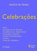 Ler Celebrações: Para assistência aos doentes, assistência aos agonizantes, sentinelas (velórios), ultima encomendação, enterro, visita ao cemitério, do autor Maristela de Oliveira Fiuza Fiuza