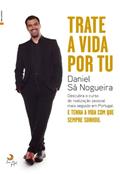Ler Trate a Vida Por Tu, do autor Daniel Sá Nogueira; Sara Rodrigues Ler Trate a Vida Por Tu, do autor Daniel Sá Nogueira; Sara Rodrigues