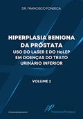 Ler HIPERPLASIA BENIGNA DA PRÓSTATA Uso do laser e do HoLEP em doenças do trato urinário inferior: Volume 2, do autor Francisco Fonseca