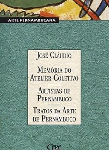 Ler MEMÓRIA DO ATELIER COLETIVO - ARTISTAS DE PERNAMBUCO - TRATOS DA ARTE DE PERNAMBUCO, do autor JOSÉ CLÁUDIO Ler MEMÓRIA DO ATELIER COLETIVO - ARTISTAS DE PERNAMBUCO - TRATOS DA ARTE DE PERNAMBUCO, do autor JOSÉ CLÁUDIO