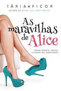 Ler As maravilhas de Alice, do autor Tânia Picon