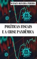Ler Política Fiscal e a Crise Pandêmica: Politicas de curto e médio prazo. (2020 Livro 1), do autor Weuken Oliveira Pereira Ler Política Fiscal e a Crise Pandêmica: Politicas de curto e médio prazo. (2020 Livro 1), do autor Weuken Oliveira Pereira