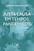 Ler Justa causa em tempos pandêmicos, do autor Viviane Toscano Sad Ler Justa causa em tempos pandêmicos, do autor Viviane Toscano Sad