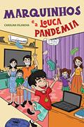 Ler Marquinhos e a louca pandemia, do autor Carolina Vila Nova