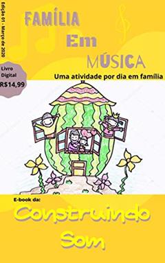 Família em música: Construindo Som, do autor Marquinhos Molinari Luca de Liberali; Marquinhos Molinari; Luca De Liberali