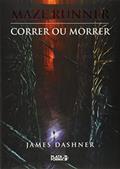 Ler Maze Runner: correr ou morrer, do autor James Dashner