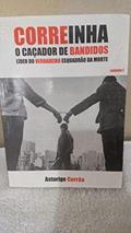Ler Correinha e caçador de bandidos volume 1, do autor Astorige Corrêa
