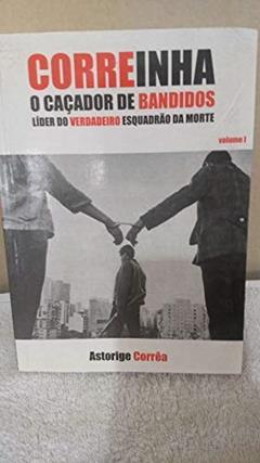 Correinha e caçador de bandidos volume 1, do autor Astorige Corrêa