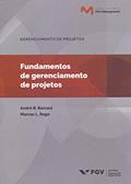 Ler Mgm-mb-fundamentos Do Gerenciamento De Projetos Ed.1, do autor André Baptista Barcaui; Marcos Lopez Rego Ler Mgm-mb-fundamentos Do Gerenciamento De Projetos Ed.1, do autor André Baptista Barcaui; Marcos Lopez Rego