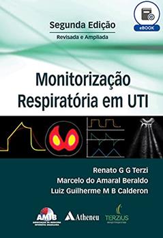 Monitorização Respiratória em UTI - 2ª Edição (eBook), do autor Renato G. G. Terzi; Marcelo do Amaral Beraldo; Luiz Guilherme M. B. Calderon