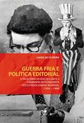 Ler Guerra fria e política editorial: a trajetória da Edições GRD e a campanha anticomunista dos Estados Unidos no Brasil (1956-1968), do autor Laura de Oliveira Ler Guerra fria e política editorial: a trajetória da Edições GRD e a campanha anticomunista dos Estados Unidos no Brasil (1956-1968), do autor Laura de Oliveira