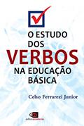 Ler O estudo dos verbos na educação básica, do autor Celso Ferrarezi Júnior
