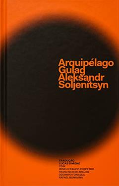 Arquipélago Gulag: Um experimento de investigação artística 1918-1856, do autor Aleksandr Soljenítsyn