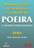 Ler Manual Prático de Avaliação e Controle de Poeira. E Outros Particulados. PPRA, do autor Tuffi Messias Saliba Ler Manual Prático de Avaliação e Controle de Poeira. E Outros Particulados. PPRA, do autor Tuffi Messias Saliba