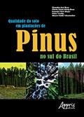 Ler Qualidade do solo em plantações de pinus no sul do Brasil, do autor Mauro Valdir Schumacher