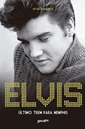 Ler Elvis Presley: Último trem para Memphis: 1, do autor Peter Guralnick