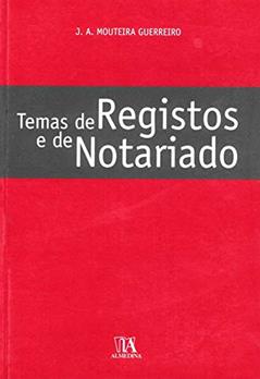 Temas de Registos e de Notariado, do autor J. A. Mouteira Guerreiro