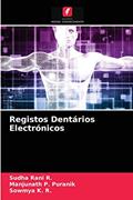 Ler Registos Dentários Electrónicos, do autor Sudha Rani R.; Manjunath P. Puranik; Sowmya K. R.