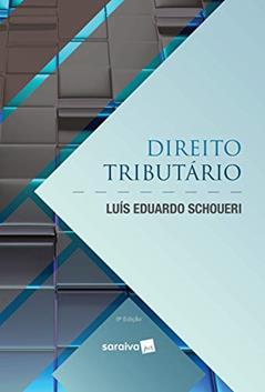 Direito tributário - 9ª edição de 2019, do autor Luis Eduardo Schouer