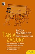 Ler Escola sem conflitos: Parceria com os pais: Parceria com os pais, do autor Tania Zagury Ler Escola sem conflitos: Parceria com os pais: Parceria com os pais, do autor Tania Zagury