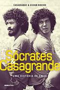 Ler Sócrates & Casagrande: Uma história de amor, do autor Casagrande; Gilvan Ribeiro; Gilvan Ribeiro