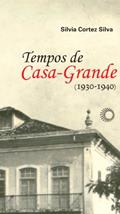 Ler Tempos de casa-grande: (1930-1940): 276, do autor Silvia Cortez Silva
