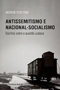 Ler Antissemitismo e Nacional-Socialismo. Escritos Sobre a Questão Judaica, do autor Moishe Postone