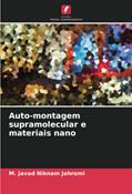 Ler Auto-montagem supramolecular e materiais nano, do autor M. Javad Niknam Jahromi; Liu Jui-Hsiang