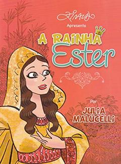 A rainha Ester, do autor Julia Malucelli