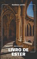 Ler Livro de Ester (Série Reflexões), do autor Rodrigo Leitão