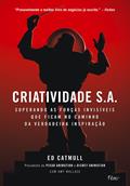Ler Criatividade S.A.: Superando as forças invisíveis que ficam no caminho da verdadeira inspiração, do autor Ed Catmull, Amy Wallace Ler Criatividade S.A.: Superando as forças invisíveis que ficam no caminho da verdadeira inspiração, do autor Ed Catmull, Amy Wallace