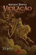 Ler Violação, do autor Rodolfo Teófilo; Alex Magnos