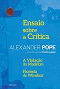 Ler Ensaio sobre a Crítica: A Violação da Madeixa Floresta de Windsor, do autor Alexander Pope
