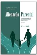Ler Alienação Parental e a Responsabilidade Civil por Violação aos Direitos de personalidade - 2ª Ed. - 2022, do autor Laura Eliza Soares Antunes de Oliveira Nascimento