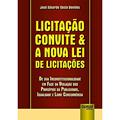 Ler Licitação Convite & a Nova Lei de Licitações - De sua Inconstitucionalidade em Face da Violação dos Princípios da Publicidade, Igualdade e Livre Concorrência, do autor José Eduardo Costa Devides