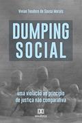 Ler Dumping social: uma violação ao princípio de justiça não comparativa, do autor Vivian Teodoro de Sousa Morais Ler Dumping social: uma violação ao princípio de justiça não comparativa, do autor Vivian Teodoro de Sousa Morais