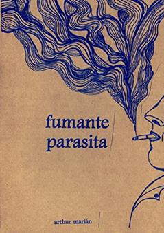 Fumante Parasita, do autor Arthur Marián