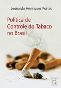 Ler Política de controle do tabaco no Brasil, do autor Leonardo Henriques Portes Ler Política de controle do tabaco no Brasil, do autor Leonardo Henriques Portes