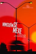 Ler Ninguém Se Mexe, do autor Denis Johnson Ler Ninguém Se Mexe, do autor Denis Johnson
