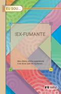 Ler EU SOU... EX-FUMANTE: 10 bons conselhos para parar de fumar. Caderno de acompanhamento com tabelas e espaços reservados para anotações que ajudarão a ... Inteiramente em cores. (Portuguese Edition), do autor Yadha' Ler EU SOU... EX-FUMANTE: 10 bons conselhos para parar de fumar. Caderno de acompanhamento com tabelas e espaços reservados para anotações que ajudarão a ... Inteiramente em cores. (Portuguese Edition), do autor Yadha'
