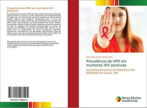 Ler Prevalência de HPV em mulheres HIV positivas: Atendidas No Centro De Referência Em DST/AIDS Em Caxias - MA, do autor Maria Rita Pereira Moura Rita