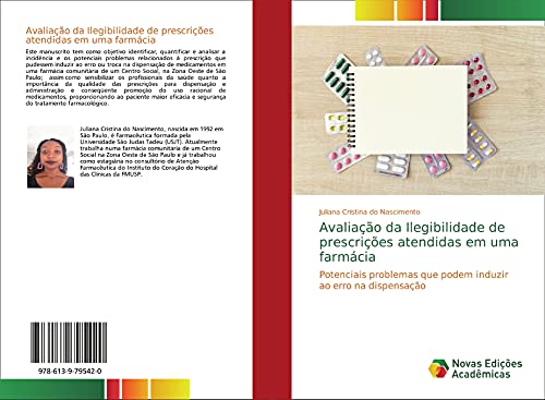 Avaliação da Ilegibilidade de prescrições atendidas em uma farmácia: Potenciais problemas que podem induzir ao erro na dispensação, do autor Juliana Cristina Do Nascimento