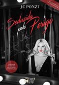 Ler Seduzida pelo perigo, do autor J C Ponzi