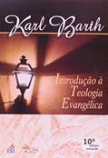 Ler Introdução A Teologia Evangélica, do autor KARL BARTH