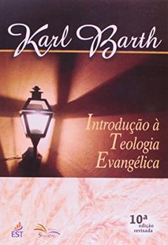 Introdução A Teologia Evangélica, do autor KARL BARTH
