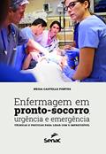 Ler Enfermagem em pronto-socorro, urgência e emergência: técnicas e práticas para lidar com o imprevisível, do autor Neisa Castells Fontes Ler Enfermagem em pronto-socorro, urgência e emergência: técnicas e práticas para lidar com o imprevisível, do autor Neisa Castells Fontes