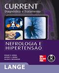 Ler CURRENT: Nefrologia e Hipertensão - Diagnóstico e Tratamento (Lange), do autor Edgar V. Lerma; Jeffrey S. Berns; Allen R. Nissenson