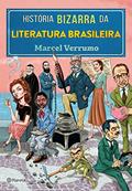 Ler História bizarra da literatura brasileira, do autor Marcel Verrumo Ler História bizarra da literatura brasileira, do autor Marcel Verrumo