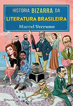 História bizarra da literatura brasileira, do autor Marcel Verrumo