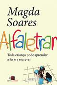 Ler Alfaletrar: Toda criança pode aprender a ler e a escrever, do autor Magda Soares Ler Alfaletrar: Toda criança pode aprender a ler e a escrever, do autor Magda Soares